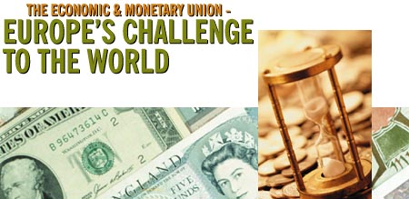 euro Forecast: The Economic & Monetary Union - Europe's Challenge to the World