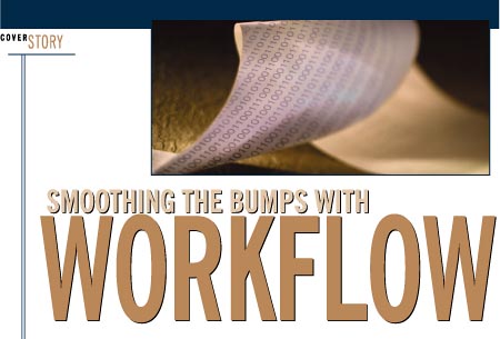Cover Story -- Smoothing the Bumps With Workflow