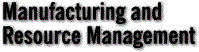 Manufacturing & Resource Management
