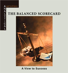 The Balanced Scorecard: A View to Sucess